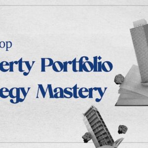 Property Portfolio Strategy Mastery