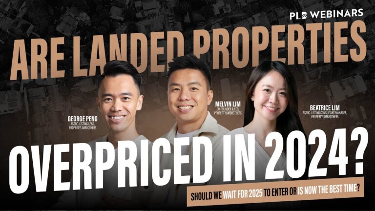 Are Landed Properties Overpriced in 2024? Should we wait for 2025 to Enter or is now the best time?